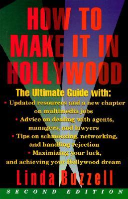 How to Make It in Hollywood: Second Edition