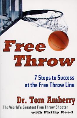 Free Throw: 7 Steps to Success at the Free Throw Line