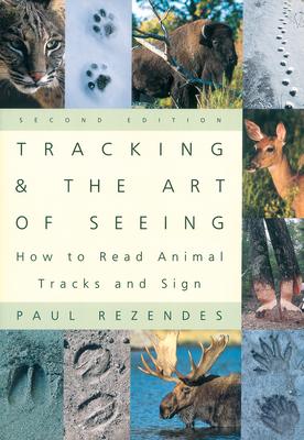 Tracking and the Art of Seeing, 2nd Edition: How to Read Animal Tracks and Signs