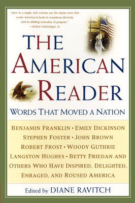 The American Reader: Words That Moved a Nation