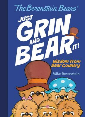 The Berenstain Bears' Just Grin and Bear It!: Wisdom from Bear Country Subscription