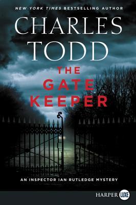 The Gate Keeper: An Inspector Ian Rutledge Mystery