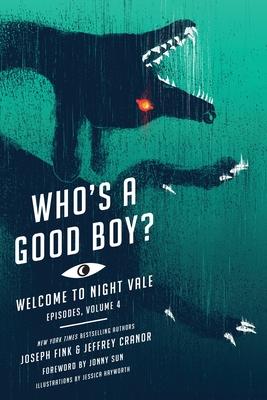 Who's a Good Boy?: Welcome to Night Vale Episodes, Vol. 4