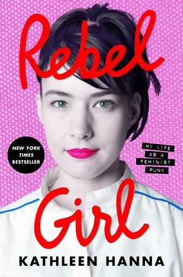 Rebel Girl: My Life as a Feminist Punk Subscription