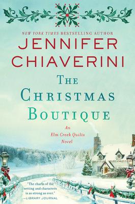 The Christmas Boutique: An ELM Creek Quilts Novel