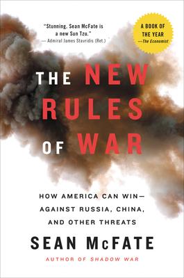 The New Rules of War: How America Can Win--Against Russia, China, and Other Threats