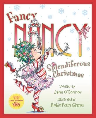 Fancy Nancy: Splendiferous Christmas: A Christmas Holiday Book for Kids