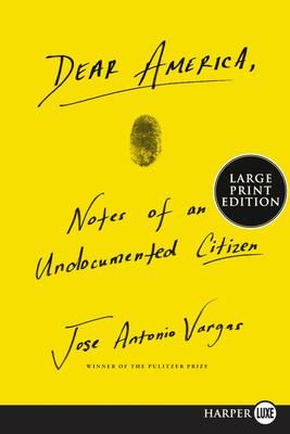 Dear America: Notes of an Undocumented Citizen