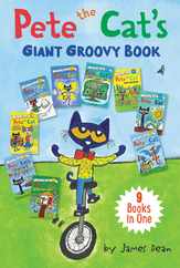 Pete the Cat's Giant Groovy Book: 9 Books in One Subscription