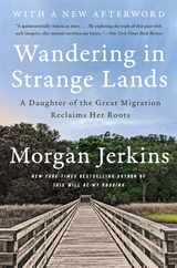 Wandering in Strange Lands: A Daughter of the Great Migration Reclaims Her Roots Subscription