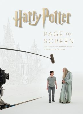 Harry Potter Page to Screen: Updated Edition: The Complete Filmmaking Journey