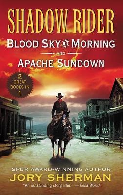 Shadow Rider: Blood Sky at Morning and Shadow Rider: Apache Sundown