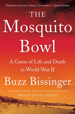 The Mosquito Bowl: A Game of Life and Death in World War II