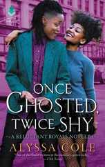 Once Ghosted, Twice Shy: A Reluctant Royals Novella Subscription