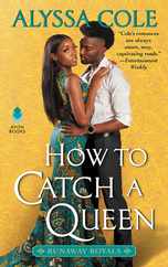 How to Catch a Queen: Runaway Royals Subscription
