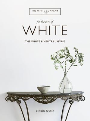 For the Love of White: The White and Neutral Home