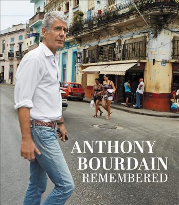 Anthony Bourdain Remembered