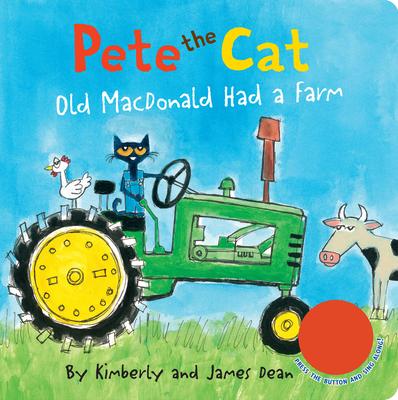 Pete the Cat: Old MacDonald Had a Farm