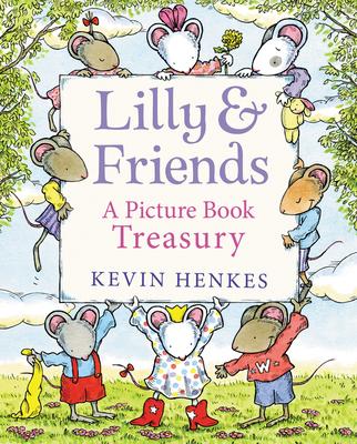 Lilly & Friends: A Picture Book Treasury