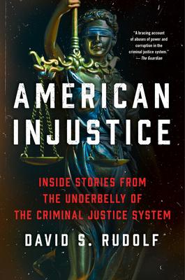 American Injustice: One Lawyer's Fight to Protect the Rule of Law