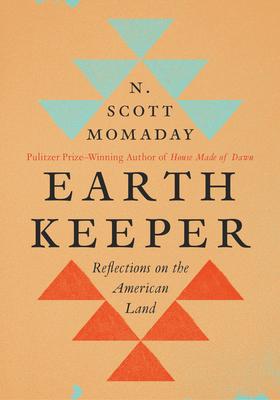 Earth Keeper: Reflections on the American Land