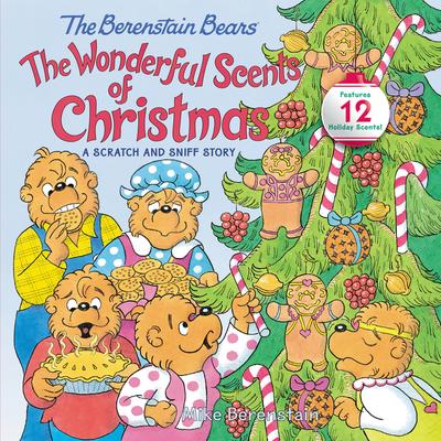 The Berenstain Bears: The Wonderful Scents of Christmas: A Christmas Holiday Book for Kids