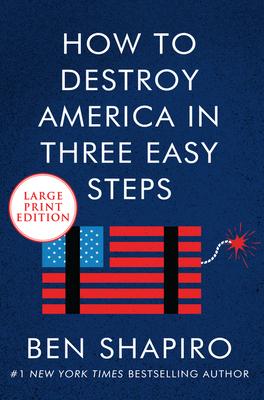 How to Destroy America in Three Easy Steps