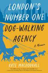 London's Number One Dog-Walking Agency: A Memoir Subscription