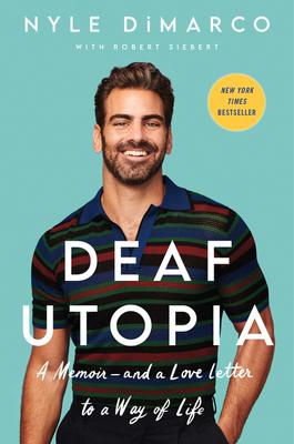 Deaf Utopia: A Memoir--And a Love Letter to a Way of Life