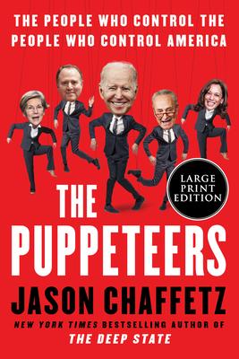 The Puppeteers: The People Who Control the People Who Control America