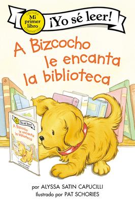 A Bizcocho Le Encanta La Biblioteca: Biscuit Loves the Library (Spanish Edition)