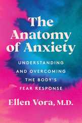 The Anatomy of Anxiety: Understanding and Overcoming the Body's Fear Response Subscription