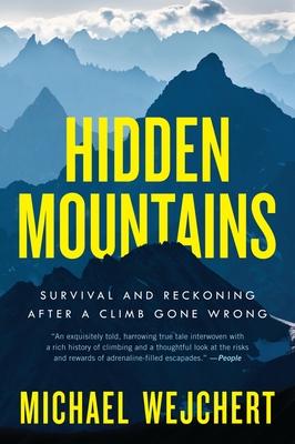 Hidden Mountains: Survival and Reckoning After a Climb Gone Wrong