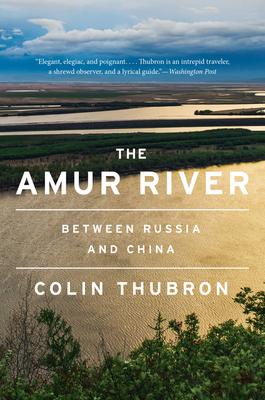 The Amur River: Between Russia and China