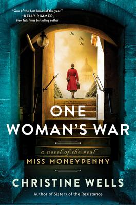 One Woman's War: A Novel of the Real Miss Moneypenny