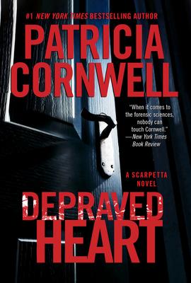 Depraved Heart: A Scarpetta Novel