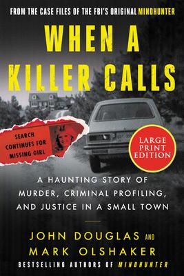 When a Killer Calls: A Haunting Story of Murder, Criminal Profiling, and Justice in a Small Town