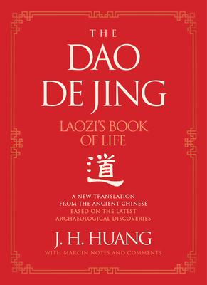 The DAO de Jing: Laozi's Book of Life: A New Translation from the Ancient Chinese