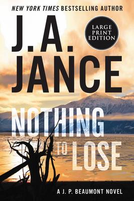 Nothing to Lose: A J.P. Beaumont Novel