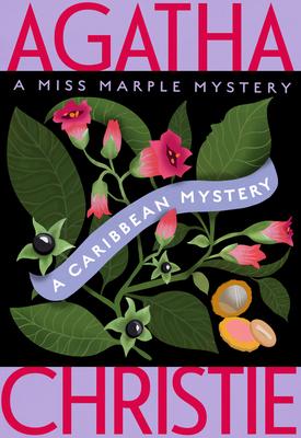 A Caribbean Mystery: A Miss Marple Mystery