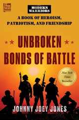 Unbroken Bonds of Battle: A Modern Warriors Book of Heroism, Patriotism, and Friendship Subscription