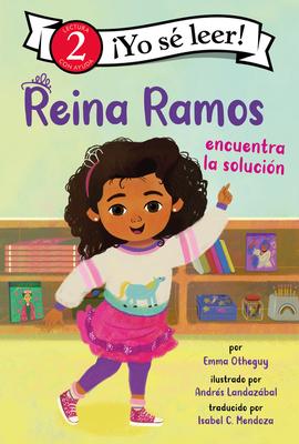 Reina Ramos Encuentra La Solucin: Reina Ramos Works It Out (Spanish Edition)