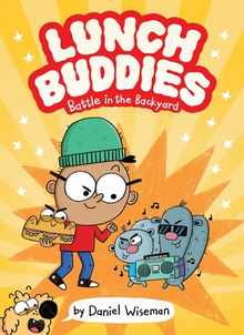 Lunch Buddies: Battle in the Backyard: A Graphic Novel