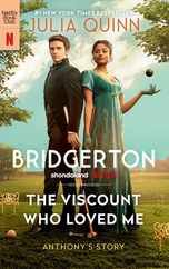 The Viscount Who Loved Me [Tv Tie-In]: Bridgerton Subscription