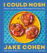 I Could Nosh: Classic Jew-Ish Recipes Revamped for Every Day Subscription