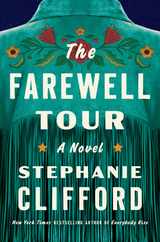 The Farewell Tour: A Historical Novel of One Woman's Life, Love, and Career in Country Music Subscription