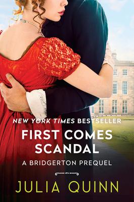 First Comes Scandal: A Bridgerton Prequel