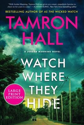 Watch Where They Hide: A Jordan Manning Novel