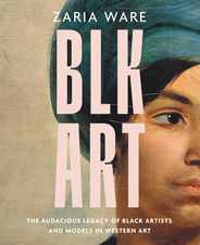 Blk Art: The Audacious Legacy of Black Artists and Models in Western Art Subscription
