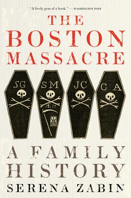 The Boston Massacre: A Family History